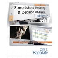 Spreadsheet Modeling & Decision Analysis: A Practical Introduction to Management Science, 6th Edition 9781133465089