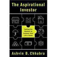 The Aspirational Investor: Taming the Markets to Achieve Your Life's Goals 9780062235091