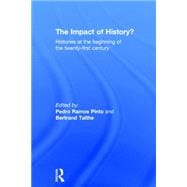 The Impact of History?: Histories at the Beginning of the 21st Century 9781138775091