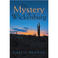 The Mystery at Wickenburg 9781532095092