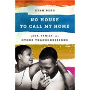 No House to Call My Home 9781568585093