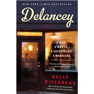 Delancey A Man, a Woman, a Restaurant, a Marriage 9781451655094