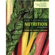 The Science of Nutrition 9780134175096