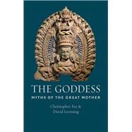 The Goddess: Myths of the Great Mother 9781780235097