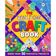 The Really Cool Craft Book 9781784045098