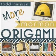 More Mormon Origami 9781462115099