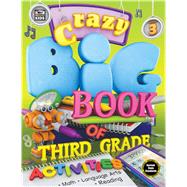 Crazy Big Book of Third Grade Activities 9781483835099