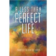 A Less Than Perfect Life 9781796085099