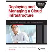 Deploying and Managing a Cloud Infrastructure: Real World Skills for the Comptia Cloud+ Certification and Beyond: Cv0-001 9781118875100