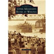 Upper Mississippi River at Winona 9781467115100