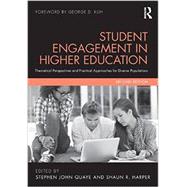 Student Engagement in Higher Education: Theoretical Perspectives and Practical Approaches for Diverse Populations 9780415895101