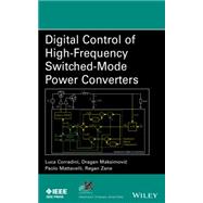 Digital Control of High-frequency Switched-mode Power Converters 9781118935101