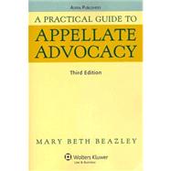 A Practical Guide to Appellate Advocacy 9780735585102
