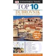 Top 10 Dubrovnik and the Dalmatian Coast 9780756685102
