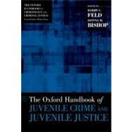 The Oxford Handbook of Juvenile Crime and Juvenile Justice 9780195385106