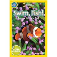 National Geographic Readers: Swim Fish! 9781426315107
