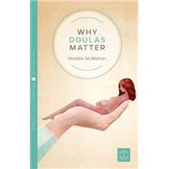 Why Doulas Matter 9781780665108