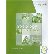 Study Guide for Kendall's Sociology in Our Times 9780495905110