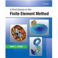 A First Course in the Finite Element Method 9781305635111