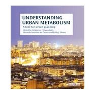 Understanding Urban Metabolism: A Tool for Urban Planning 9780415835114