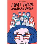I Was Their American Dream 9780525575115