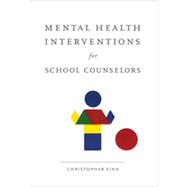 Mental Health Interventions for School Counselors 9781133335115