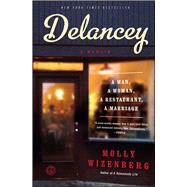 Delancey A Man, a Woman, a Restaurant, a Marriage 9781451655117