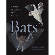 Bats: A World of Science and Mystery 9780226065120