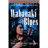 Wabanaki Blues 9781929345120