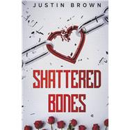 Shattered Bones
