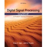 Digital Signal Processing Using MATLAB A Problem Solving Companion 9781305635128