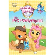 The Pet Pawlympics (Disney Palace Pets: Whisker Haven Tales) 9780736435130
