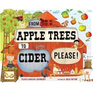 From Apple Trees to Cider, Please! 9780807565131