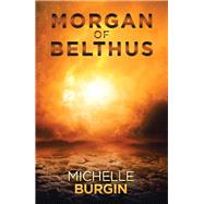 Morgan of Belthus 9781532075131