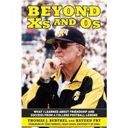 Beyond Xs and OS: What I Learned About Friendship and Success from a College Football Legend 9781632205131