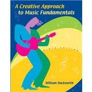 A Creative Approach to Music Fundamentals, Non-Media Version 9780495095132