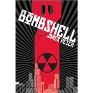Bombshell A Novel