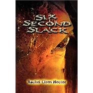 Six Second Slack