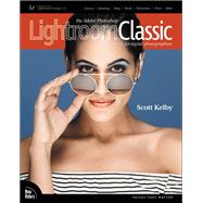 The Adobe Photoshop Lightroom Classic CC Book for Digital Photographers 9780134545134