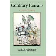 Contrary Cousins: A Regency Romance 9780786755134