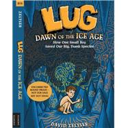 Lug, Dawn of the Ice Age 9781606845134