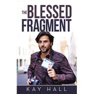 The Blessed Fragment 9781973685135