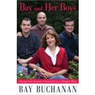 Bay and Her Boys: Unexpected Lessons I Learned As a (Single) Mom 9780738215136