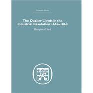 Quaker Lloyds in the Industrial Revolution 9781138865136
