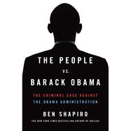 Indicted The Case Against the Obama Administration 9781476765136