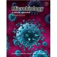 Microbiology: A Clinical Approach 9780815345138