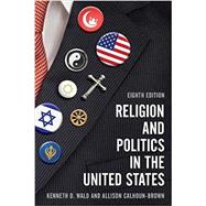 Religion and Politics in the United States 9781538105139