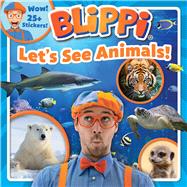 Blippi: Let's See Animals! 9780794445140