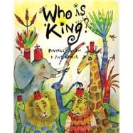 Who Is King?: Ten Magical Stories from Africa 9781847805140