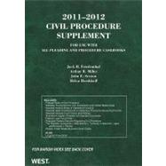 Friedenthal, Miller, Sexton and Hershkoff's 2011-2012 Civil Procedure Supplement for use with all Pleading and Procedure Casebooks 9780314275141